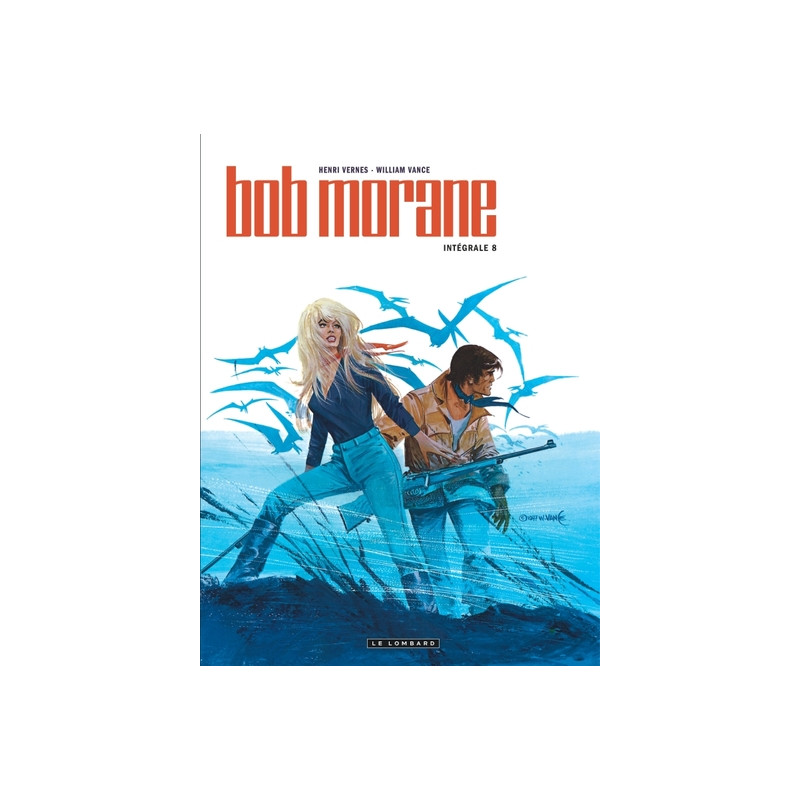 Intégrale Bob Morane nouvelle version - Tome 8