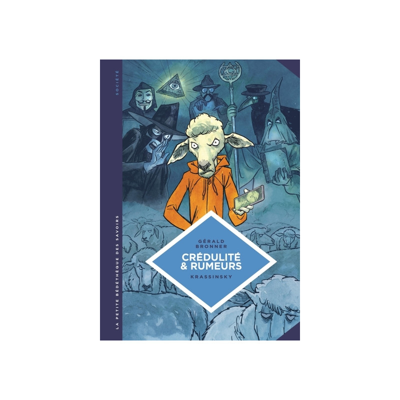 La petite Bédéthèque des Savoirs - Tome 24 - Crédulité et rumeurs. Faire face aux théories du complot et aux fake news.