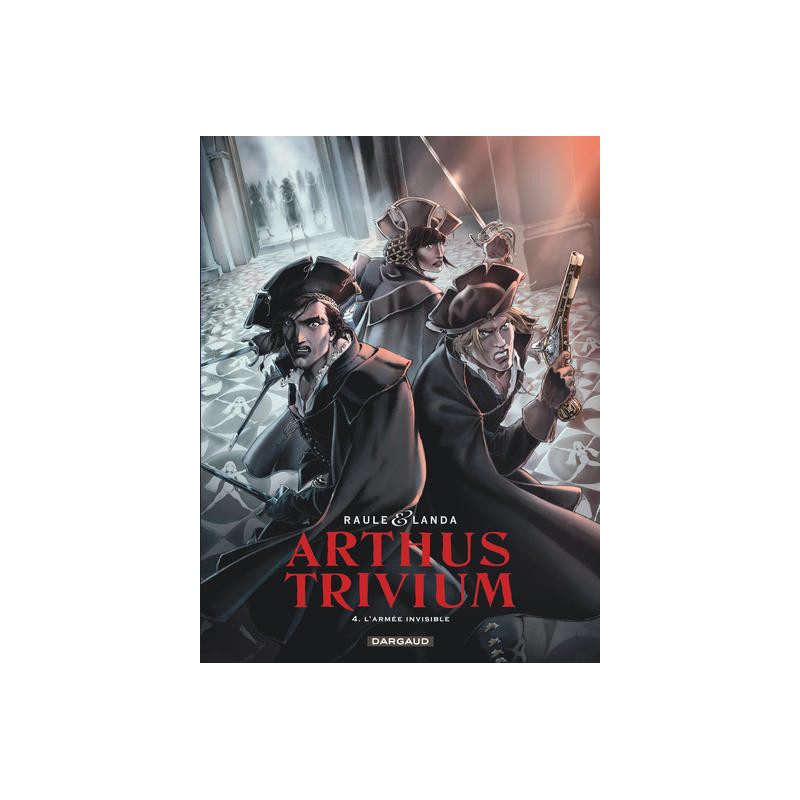 Arthus Trivium - Tome 4 - L'Armée invisible