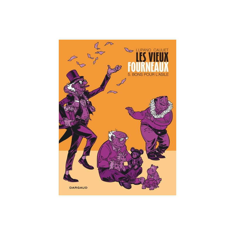 Les Vieux Fourneaux - Tome 5 - Bons pour l'asile