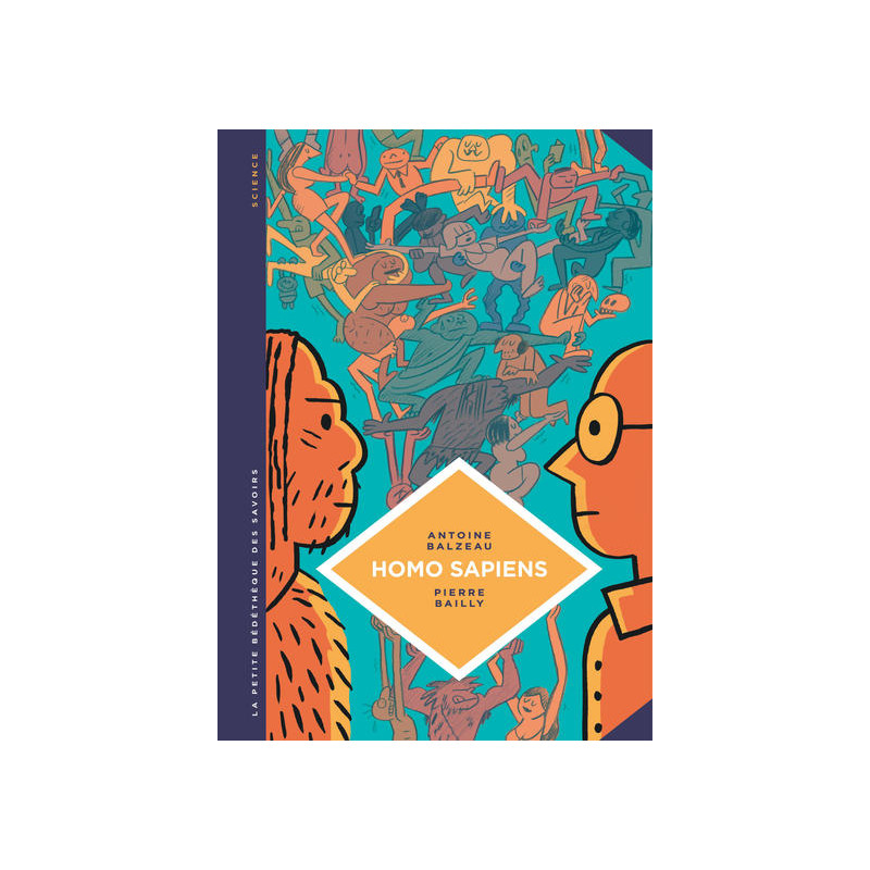 La petite Bédéthèque des Savoirs - Tome 27 - Homo Sapiens. Histoire(s) de notre humanité.