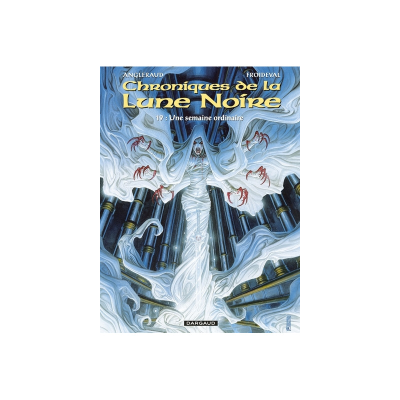 Les Chroniques de la Lune noire - Tome 19 - Une semaine ordinaire