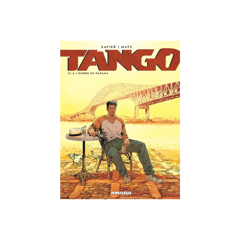 Tango - Tome 3 - À l'ombre du Panama