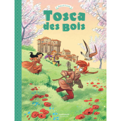Tosca des Bois - Tome 3 -...