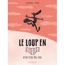Le Loup en slip - Tome 4 -...