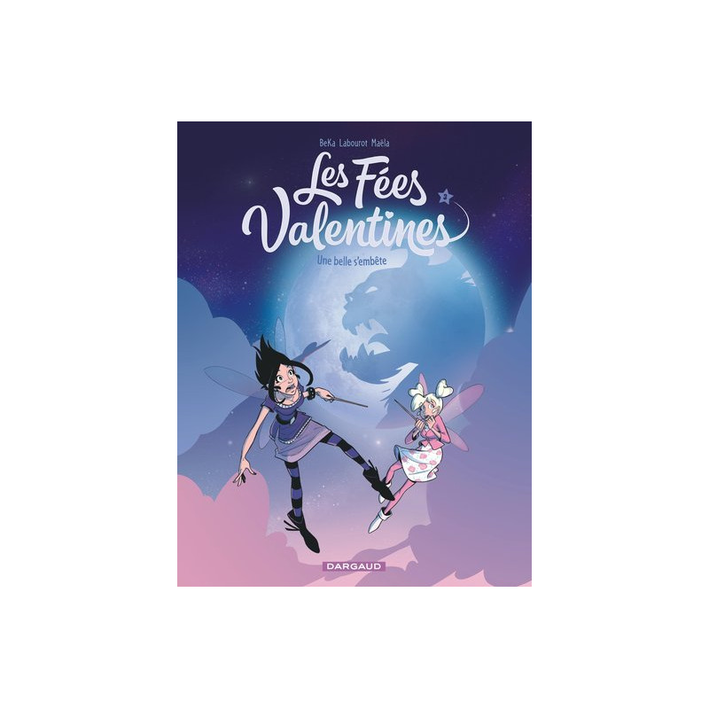 Les Fées Valentines  - Une belle s'embête