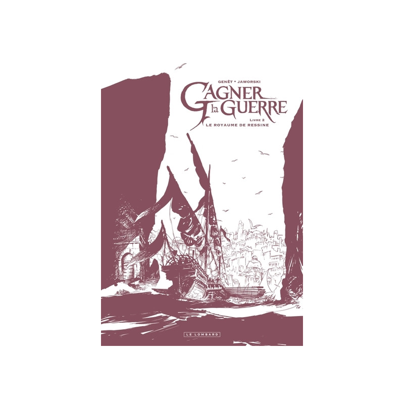 Gagner la guerre - Tome 2 - Le Royaume de Ressine