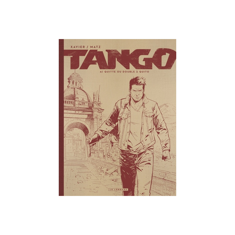 Tango - Tome 4 - Quitte ou double à Quito