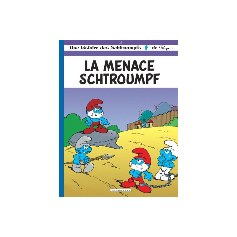 Les Schtroumpfs Lombard - Tome 20 - La Menace Schtroumpf