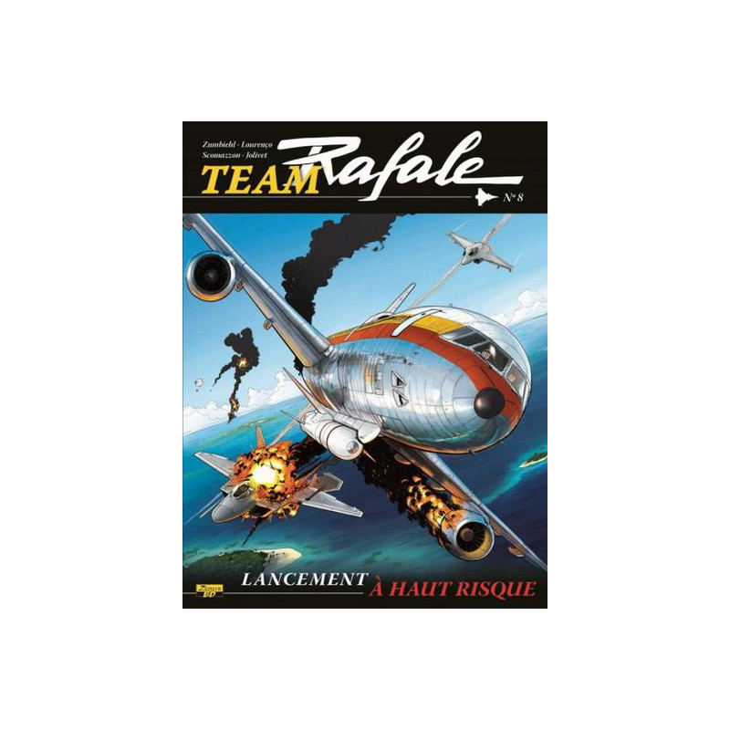 Team Rafale - Tome 8 - Lancement à haut risque