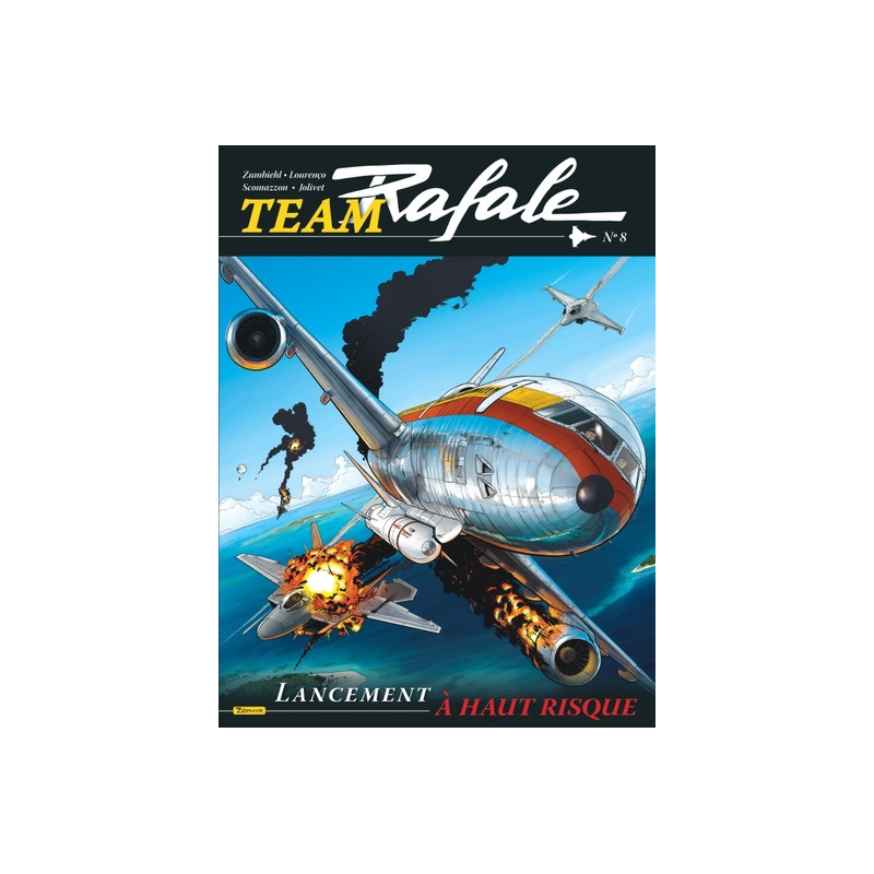 Team Rafale - Tome 8 - Lancement à haut risque