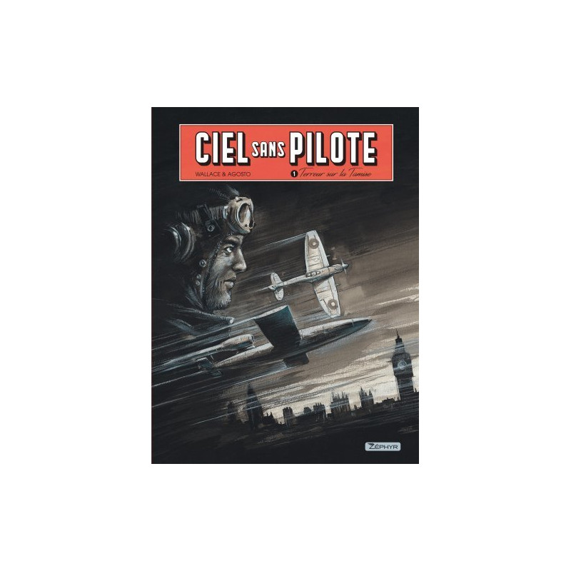 Ciel sans pilote - Tome 1 - Terreur sur la Tamise T1/3