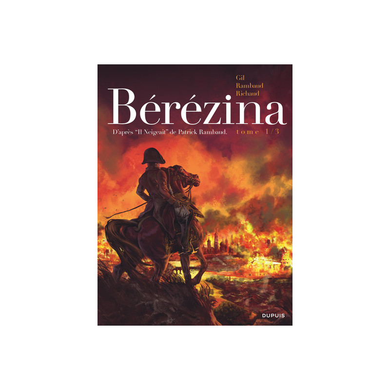 Bérézina - Tome 1 - L'incendie