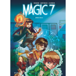 Magic 7 - Tome 1 - Jamais...