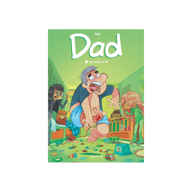 Dad - Tome 3 - Les nerfs à vif