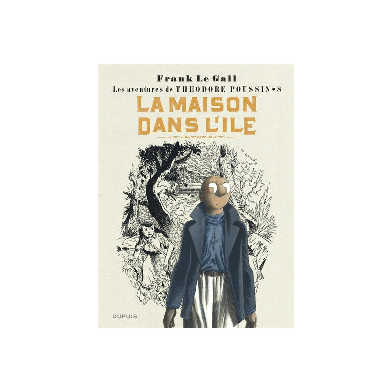 Théodore Poussin - Tome 8 - La Maison dans l’île
