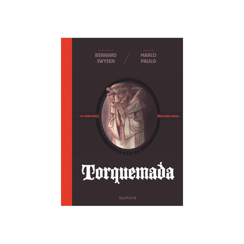 La véritable histoire vraie - Torquemada