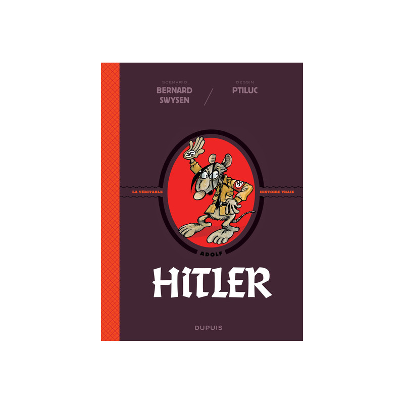 La véritable histoire vraie - Hitler