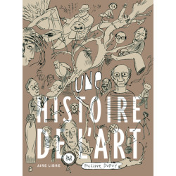 Une histoire de l'art -...
