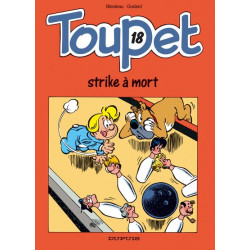 Toupet - Tome 18 - Toupet...