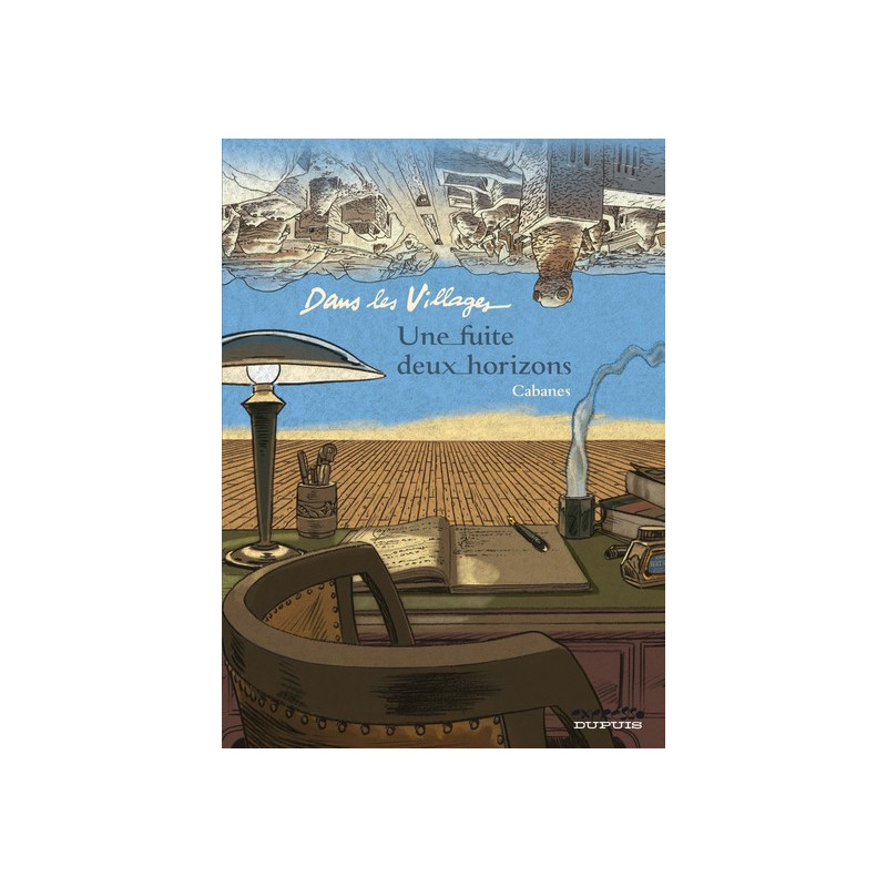 Dans les villages - Tome 6 - Une fuite, deux horizons
