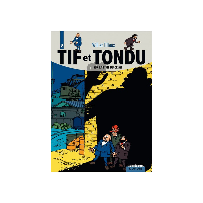 Tif et Tondu - L'intégrale - Tome 2 - Sur la piste du crime