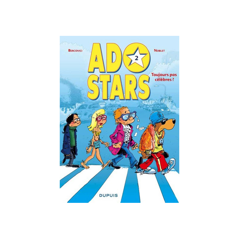 Adostars - Tome 2 - Toujours pas célèbres ?