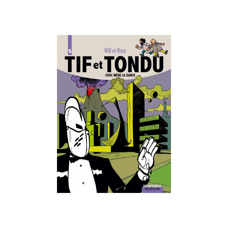 Tif et Tondu - L'intégrale - Tome 5 - Choc mène la danse