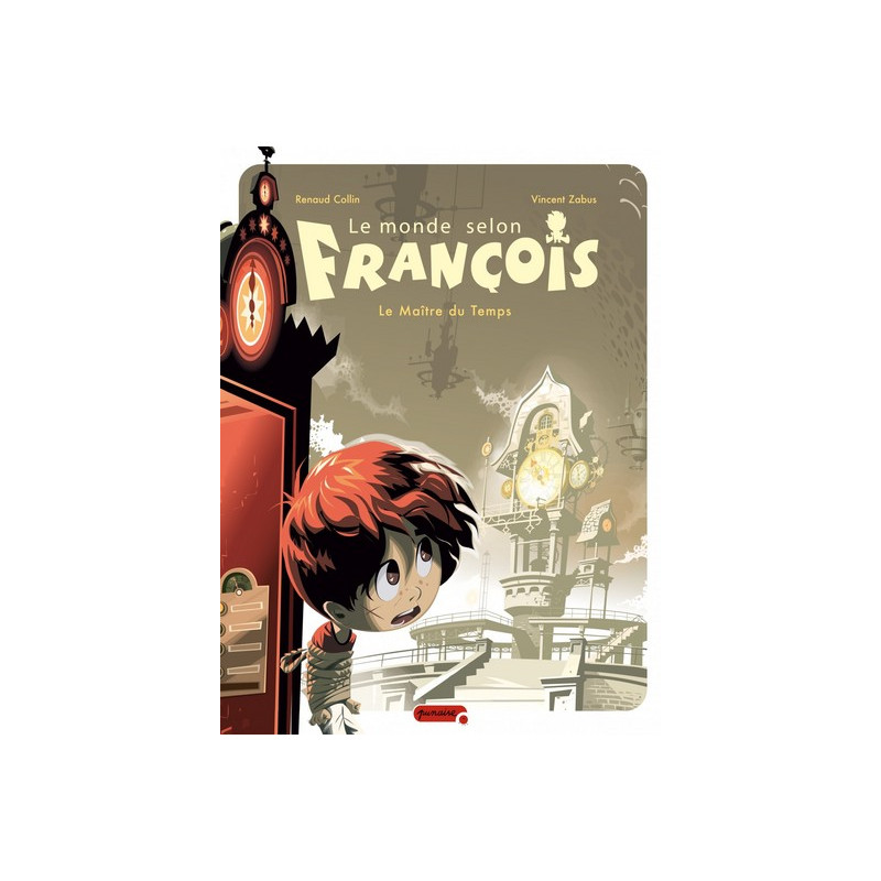Le monde selon François - Tome 3 - Le Maître du temps
