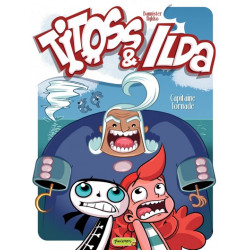 Titoss et Ilda - Tome 2 -...