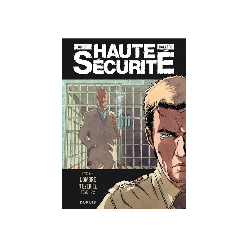 Haute sécurité - Tome 5 - L'ombre d'Ezekiel - tome 1/2