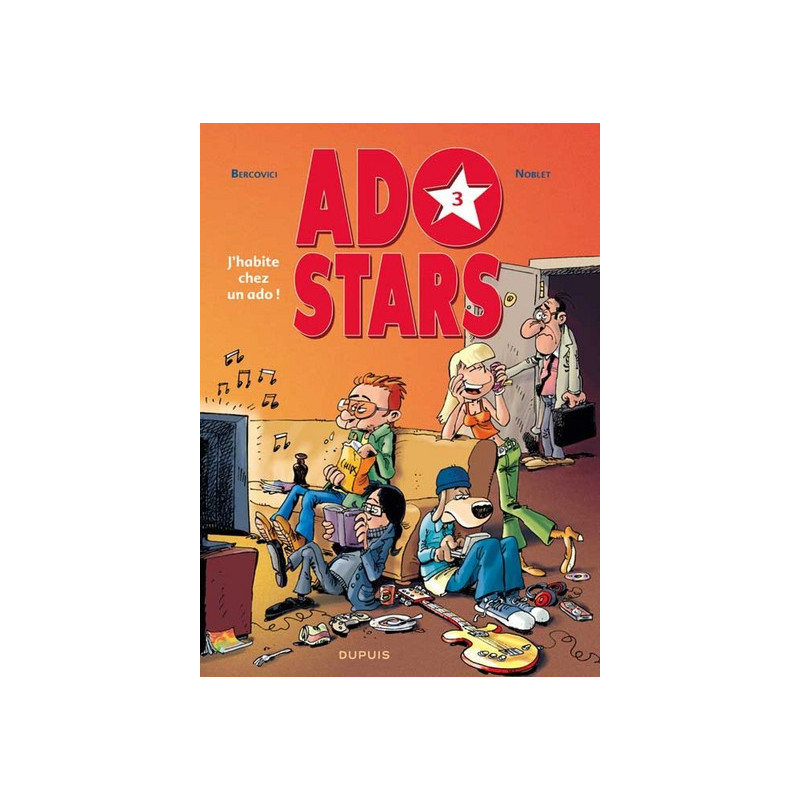 Adostars - Tome 3 - J'habite chez un ado