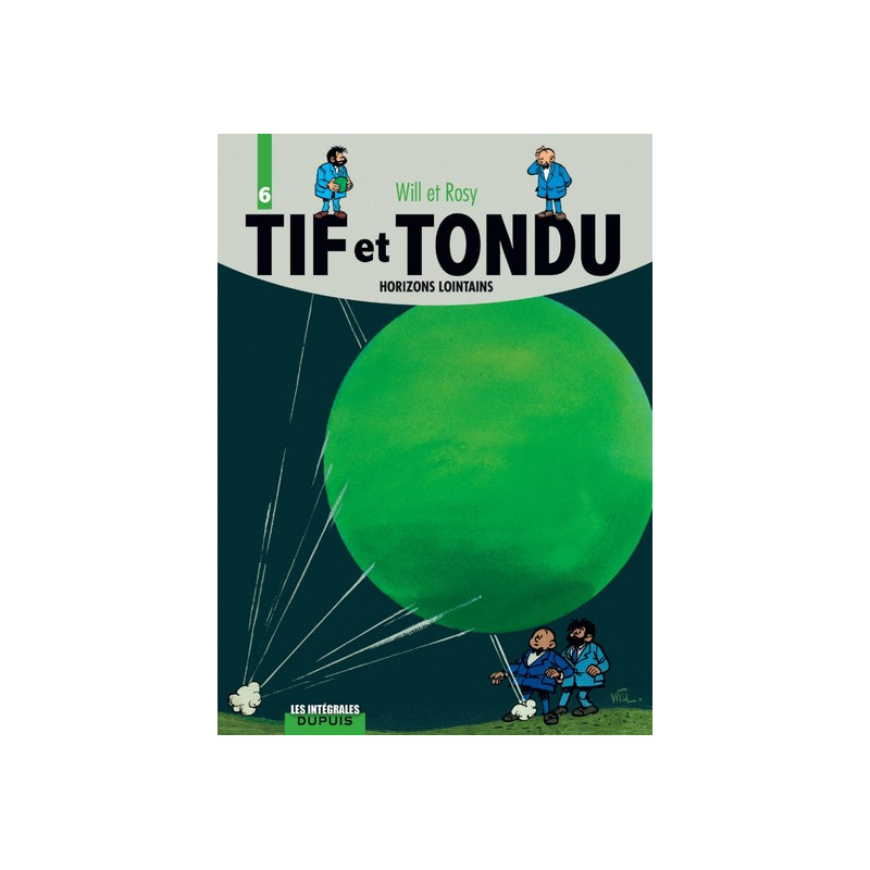Tif et Tondu - L'intégrale - Tome 6 - Horizons lointains