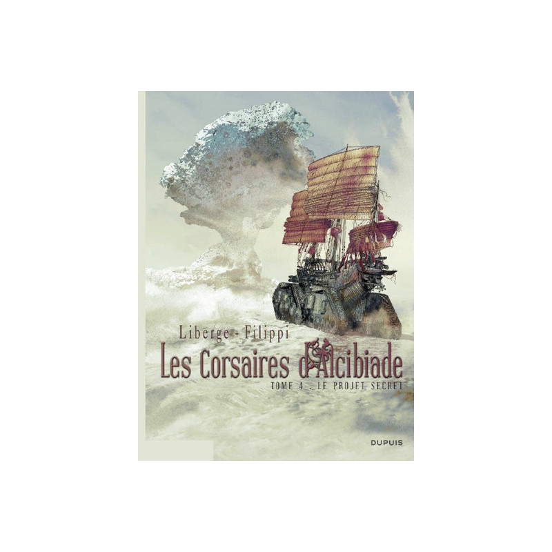 Les Corsaires d'Alcibiade - Tome 4 - Le projet secret