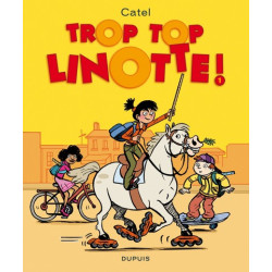 Top Linotte - Tome 1 - Trop...