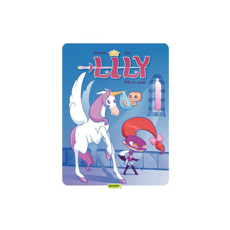 Lily - Tome 3 - Bébé en cavale