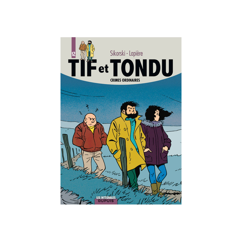 Tif et Tondu - L'intégrale - Tome 12 - Crimes ordinaires