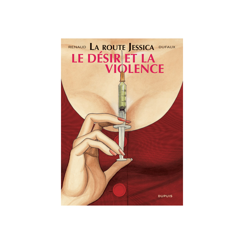 La route Jessica - Tome 3 - Le désir et la violence