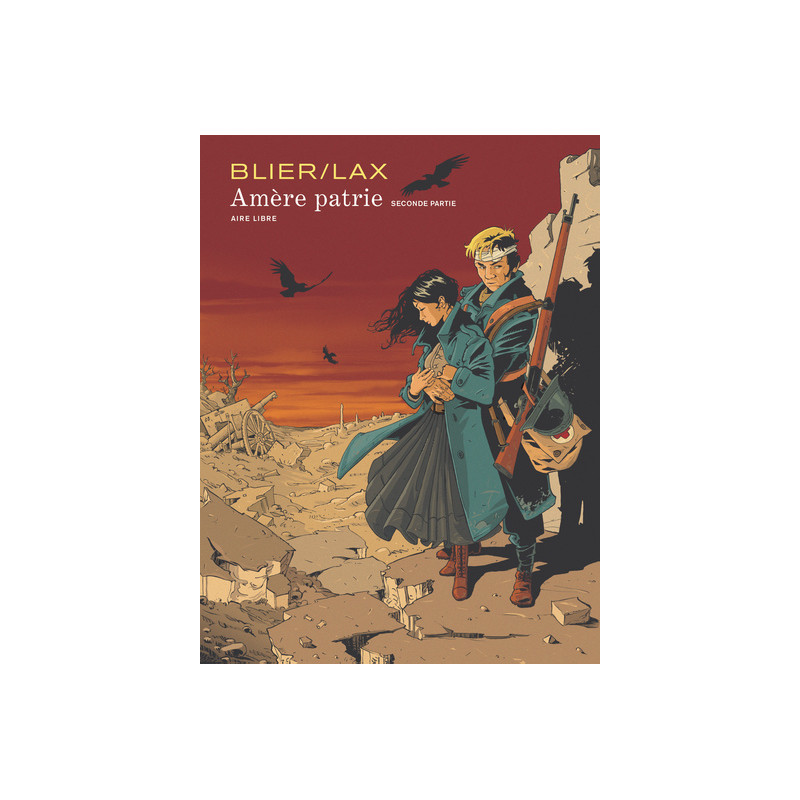 Amère patrie - Tome 2 - Amère patrie - seconde partie
