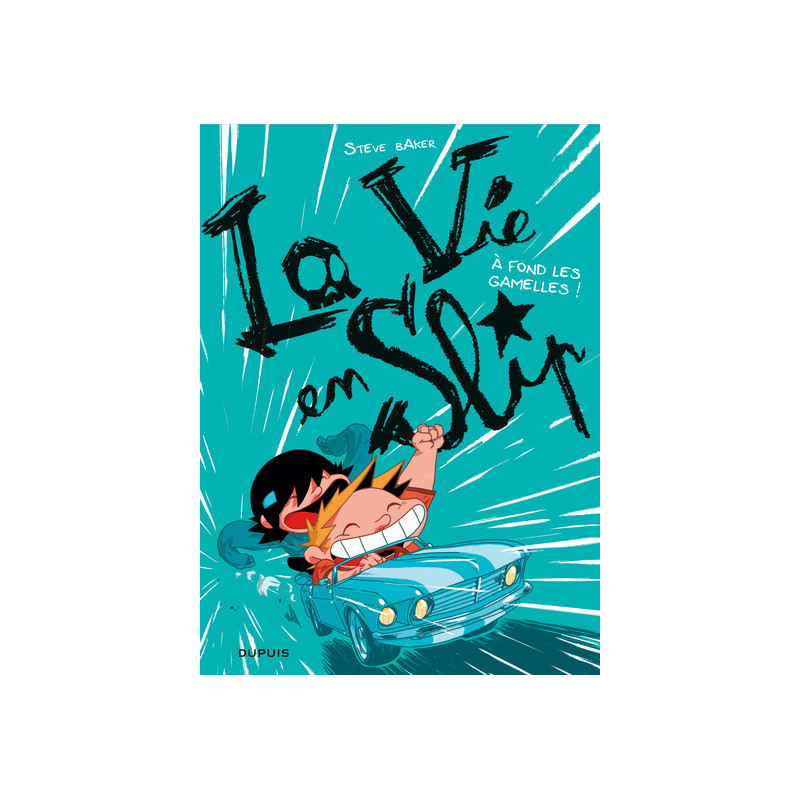La vie en slip - Tome 3 - À fond les gamelles !