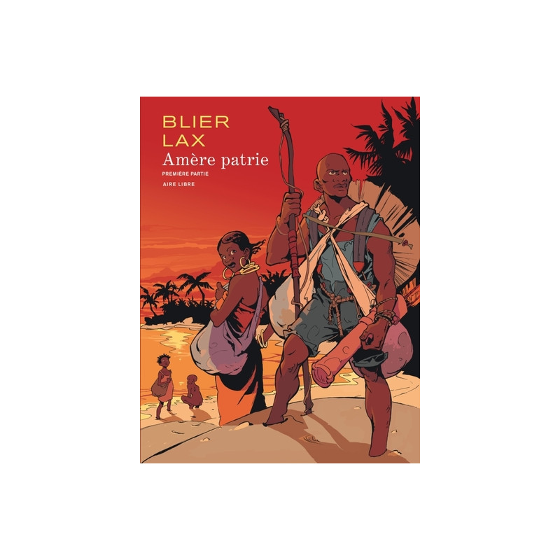 Amère patrie - Tome 1 - Amère patrie - première partie