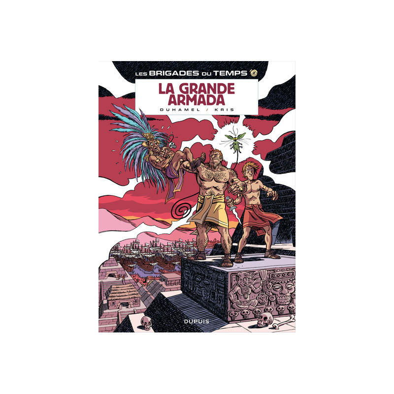 Les brigades du temps - Tome 2 - La grande armada