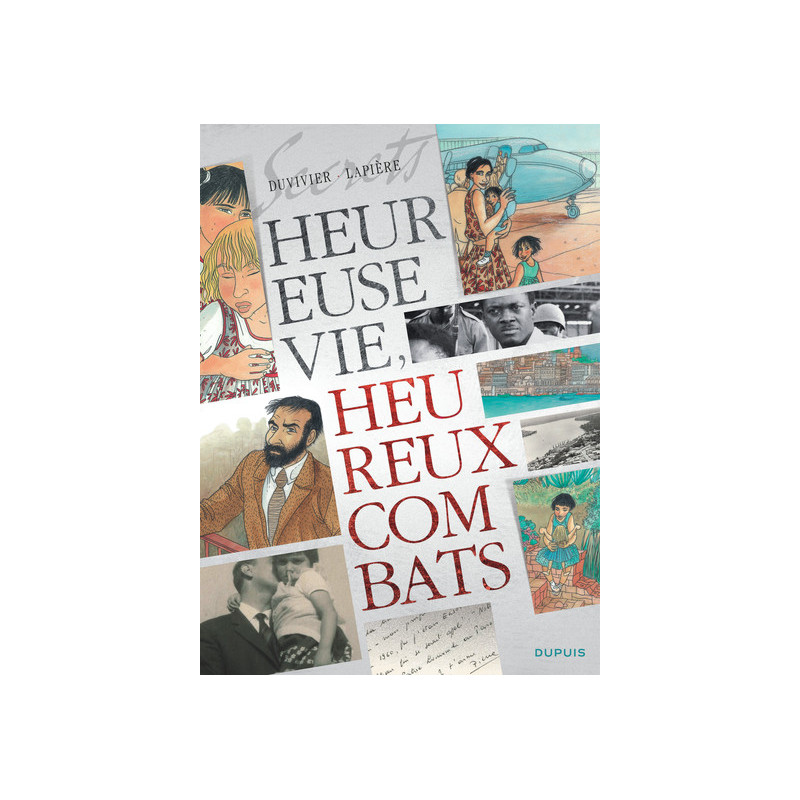 Secrets, Heureuse vie ! Heureux combats ! - Secrets, Heureuse vie ! Heureux combats !