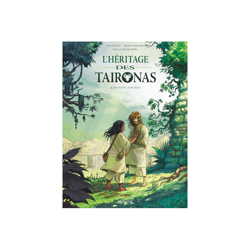 L'héritage des Taïronas - Tome 2 - Monde ancien