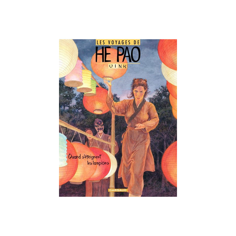 Les Voyages d'He Pao - Tome 3 - Quand s'eteignent les lampions