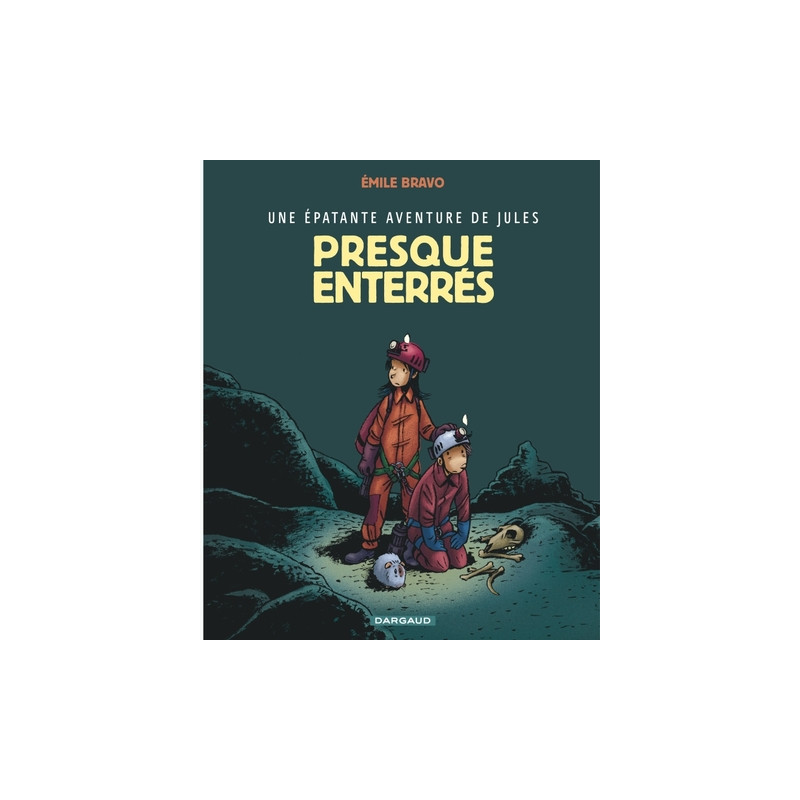 Une épatante aventure de Jules - Tome 3 - Presque enterrés !