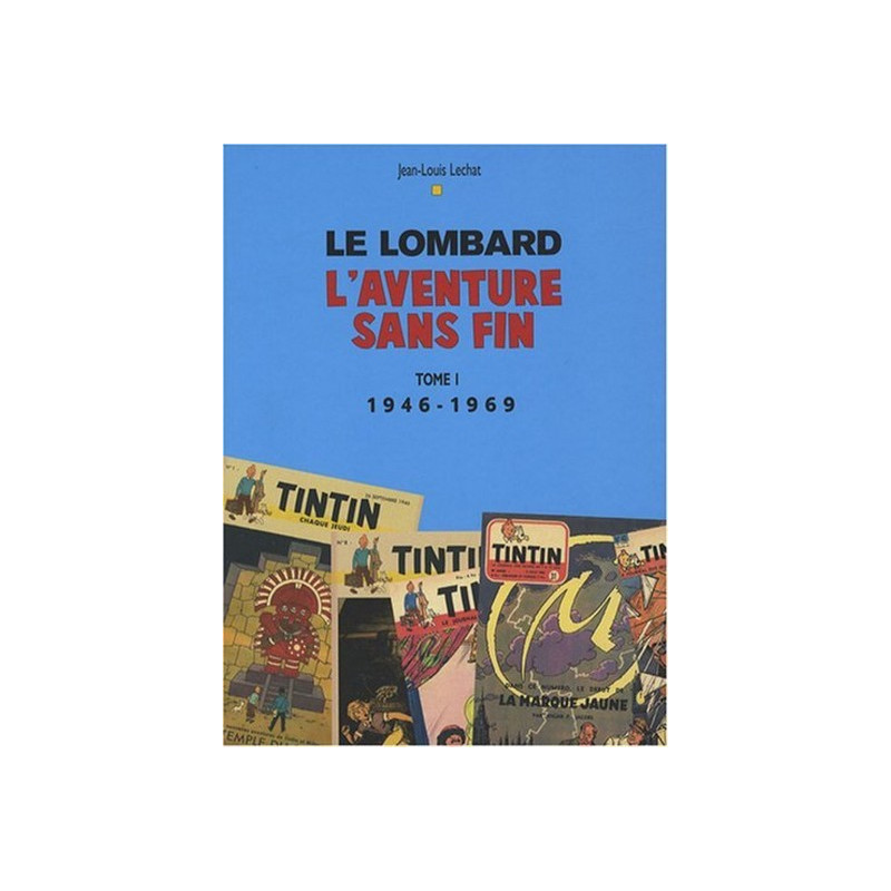 Auteurs Lombard - Tome 1 - Aventure sans fin T1 (1946-1996)