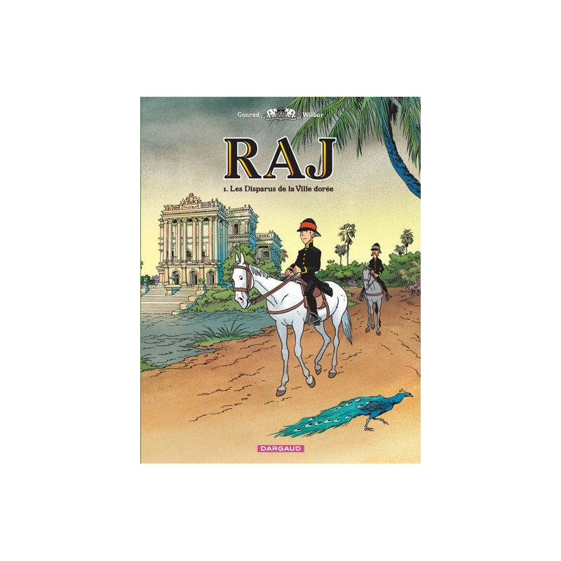 RAJ - Tome 1 - Les Disparus de la ville dorée