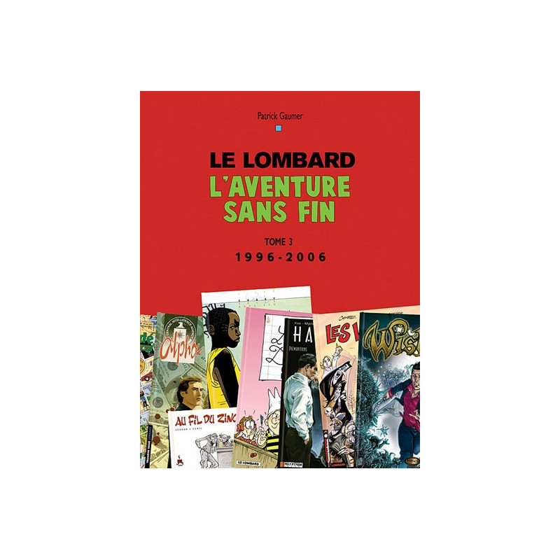 Auteurs Lombard - Tome 3 - Aventure sans fin T3 (1996 -2006)
