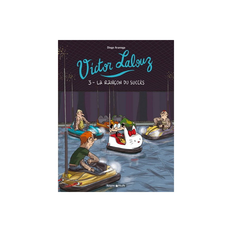 Victor Lalouz - Tome 3 - La Rançon du succès